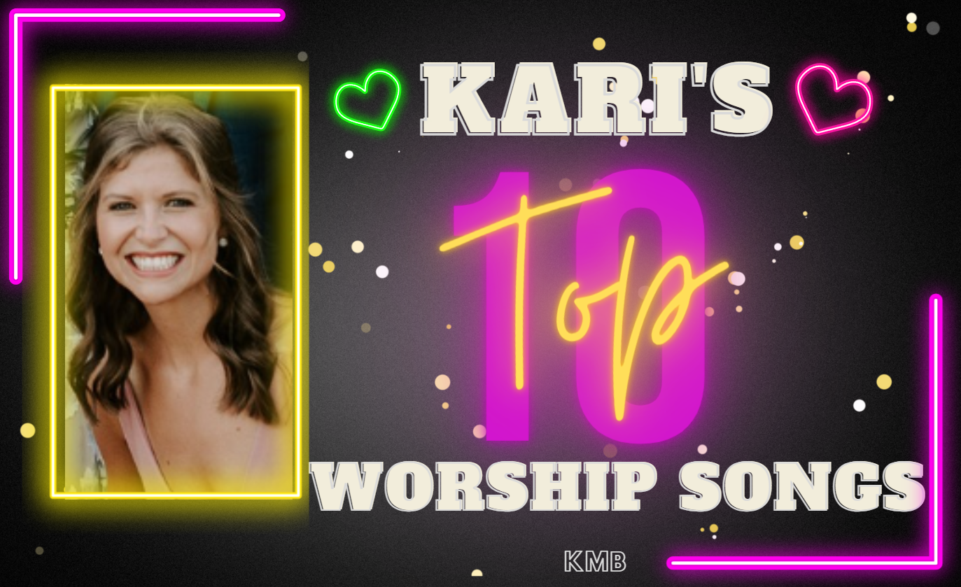 top-ten-worship-songs-kari-miller-blog